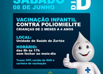 SÁBADO DIA D VACINAÇÃO CONTRA POLIOMIELITE PARA CRIANÇAS EM ZORTÉA